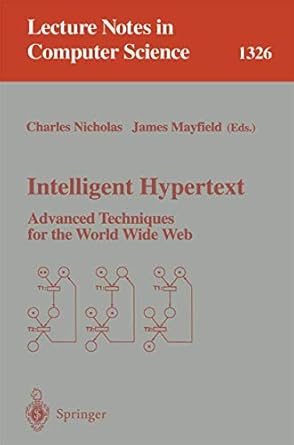 intelligent hypertext advanced techniques for the world wide web 1st edition charles nicholas ,james mayfield