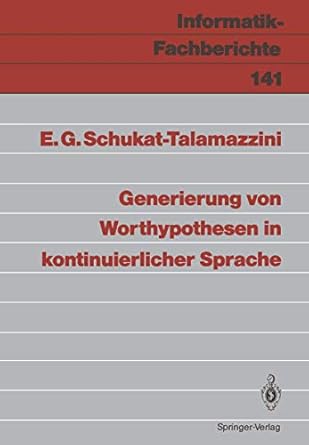 generierung von worthypothesen in kontinuierlicher sprache 1st edition ernst g schukat talamazzini