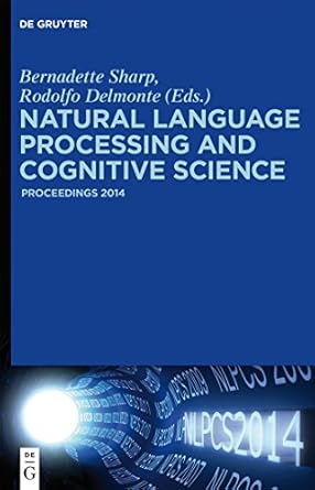 natural language processing and cognitive science proceedings 2014 1st edition bernadette sharp ,rodolfo