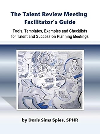 the talent review meeting facilitators guide 1st edition doris sims 1449028802, 978-1449028800