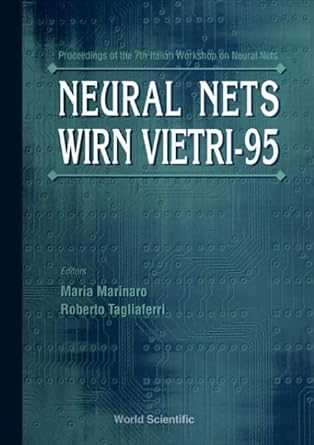 neural nets wirn vietri 95 proceedings of the 7th italian workshop on neural nets vietri sul mare salerno 18
