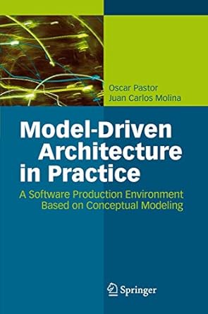 model driven architecture in practice a software production environment based on conceptual modeling 1st