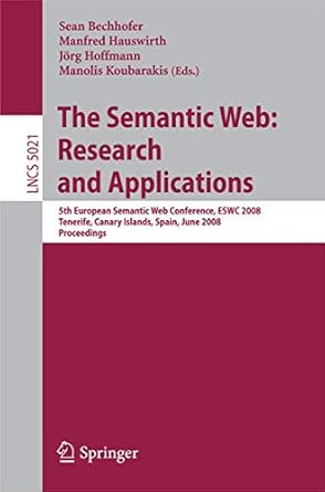 the semantic web research and applications 5th european semantic web conference eswc 2008 tenerife canary