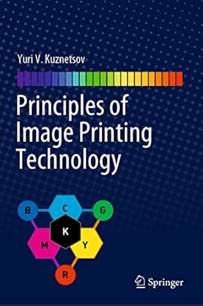 principles of image printing technology 1st edition yuri v kuznetsov 3030609545, 978-3030609542
