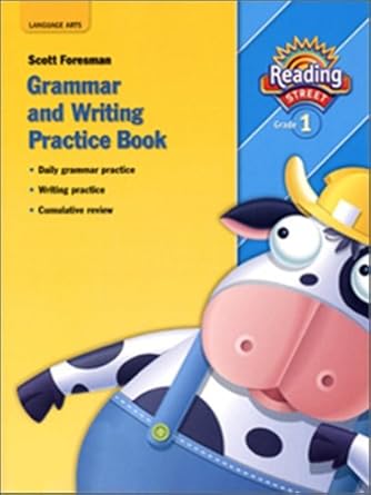 scott foresman grammar and writing practice book grade 1 1st edition inc pearson education 0328146226,