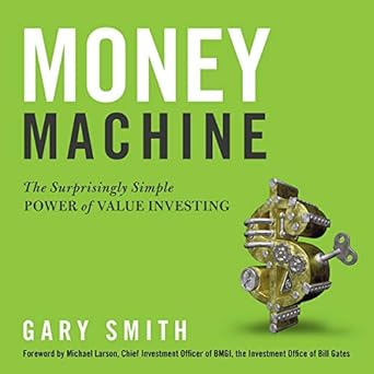 money machine the surprisingly simple power of value investing 1st edition gary smith 1665145269,