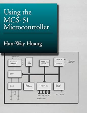 using the mcs 51 microcontroller 1st edition han way huang 0195125134, 978-0195125139