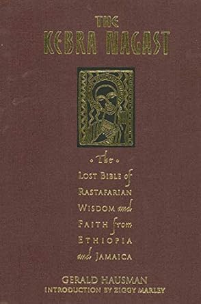the kebra nagast the lost bible of rastafarian wisdom and faith from ethiopia and jamaica 1st edition gerald