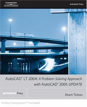 autocad lt 2004 a problem solving approach with autocad 2005 update 1st edition sham tickoo 1401883982,