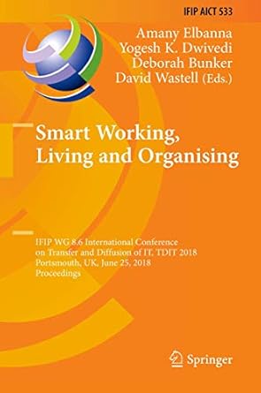 smart working living and organising ifip wg 8 6 international conference on transfer and diffusion of it tdit