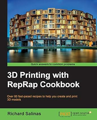 3d printing with reprap cookbook 1st edition richard salinas 1782169881, 978-1782169888