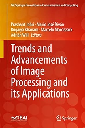 trends and advancements of image processing and its applications 1st edition prashant johri ,mario jose divan