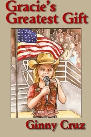 gracies greatest gift 1st edition ginny cruz ,richa kinra 0615657427, 978-0615657424