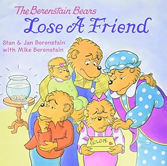 the berenstain bears lose a friend 1st edition jan berenstain ,stan berenstain ,mike berenstain 0060573899,