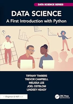 data science 1st edition tiffany timbers ,trevor campbell ,melissa lee ,joel ostblom 103257223x,