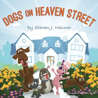 dogs on heaven street 1st edition steven j neuner 1636800610, 978-1636800615