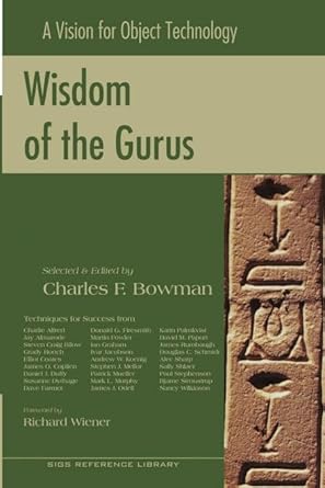 wisdom of the gurus a vision for object technology 1st edition charles f bowman ,richard wiener 0134998499,