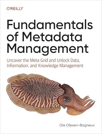 fundamentals of metadata management uncover the meta grid and unlock data information and knowledge