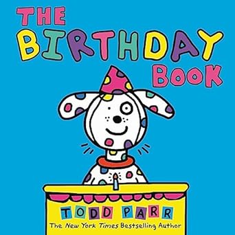 the birthday book 1st edition todd parr 031650663x, 978-0316506632