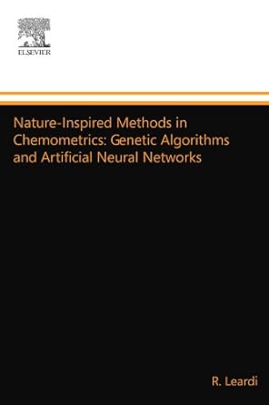 nature inspired methods in chemometrics genetic algorithms and artificial neural networks 1st edition r