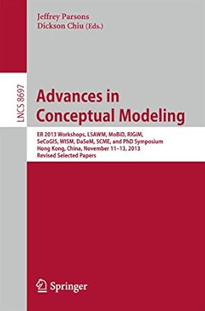 advances in conceptual modeling er 2013 workshops lsawm mobid rigim secogis wism dasem scme and phd symposium