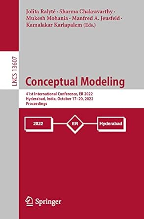conceptual modeling 41st international conference er 2022 hyderabad india october 17 20 2022 proceedings 1st