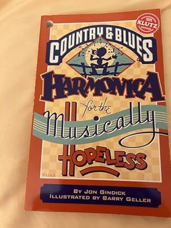 country and blues harmonica for the musically hopeless 1st edition jon gindick ,barry geller 0932592082,