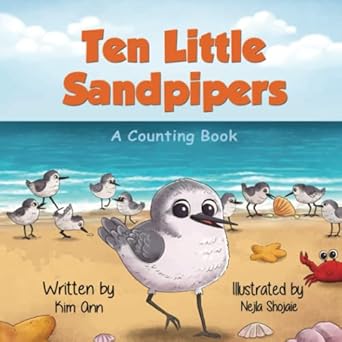 ten little sandpipers a counting book 1st edition kim ann ,nejla shojaie 1953774016, 978-1953774019