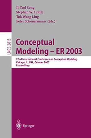 conceptual modeling er 2003 22nd international conference on conceptual modeling chicago il usa october 13 16
