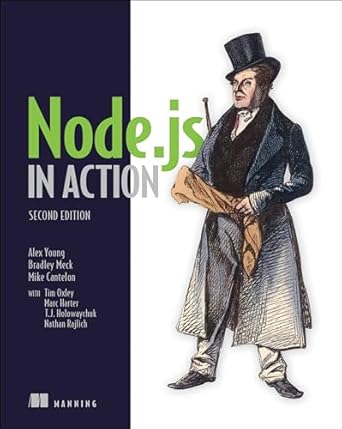 node js in action 1st edition alex r young ,bradley meck ,mike cantelon ,tim oxley ,marc harter ,tj