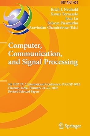 computer communication and signal processing 6th ifip tc 5 international conference icccsp 2022 chennai india