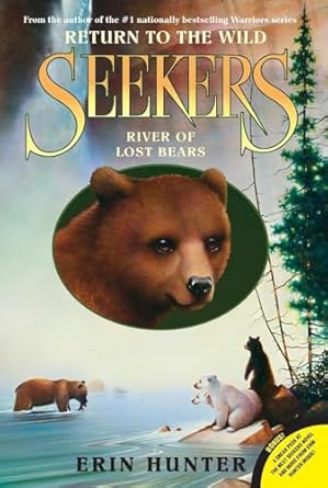 seekers return to the wild #3 river of lost bears 1st edition erin hunter 0061996424, 978-0061996429