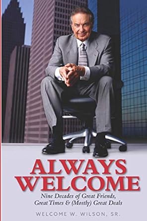 always welcome 9 decades of great friends great times and great deals as a real estate investor 1st edition