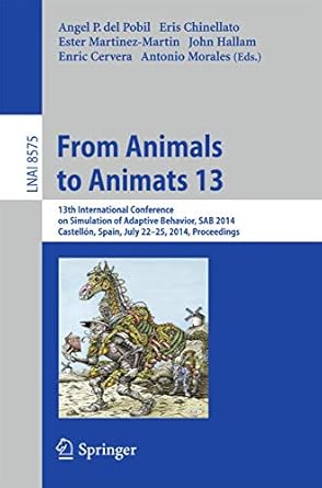 from animals to animats 13 13th international conference on simulation of adaptive behavior sab 2014