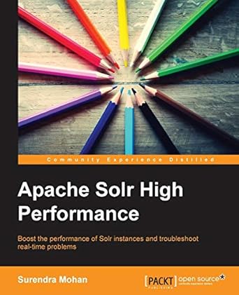 apache solr high performance 1st edition surendra mohan 1782164820, 978-1782164821