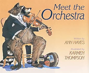 meet the orchestra 1st edition ann hayes ,karmen thompson 0152002227, 978-0152002220