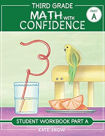 third grade math with confidence student workbook part a 1st edition kate snow ,itamar katz 1944481303,