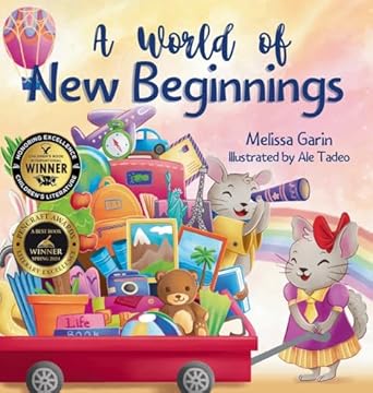 a world of new beginnings a rhyming journey about change resilience and starting over 1st edition melissa