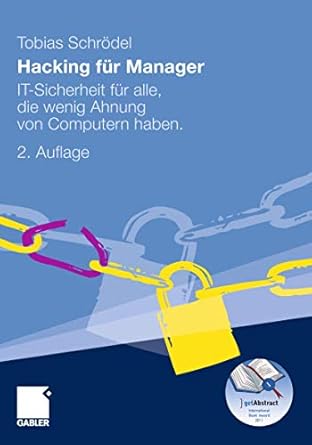 hacking fur manager it sicherheit fur alle die wenig ahnung von computern haben 1st edition tobias schrodel