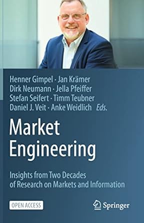 market engineering insights from two decades of research on markets and information 1st edition henner gimpel