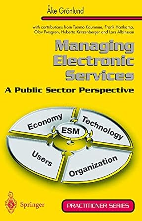 managing electronic services a public sector perspective 1st edition ake gronlund ,l albinsson ,t kauranne ,f