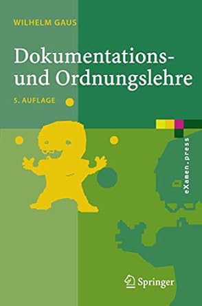 dokumentations und ordnungslehre theorie und praxis des information retrieval 1st edition wilhelm gaus