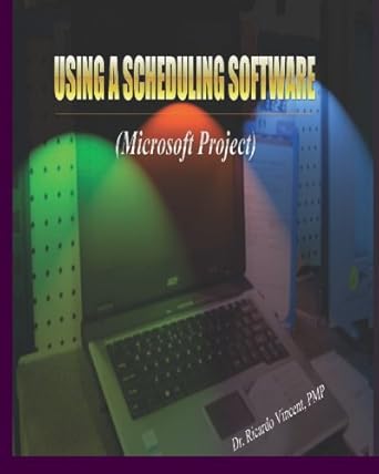 using a scheduling software 1st edition dr ricardo vincent 1449544967, 978-1449544966