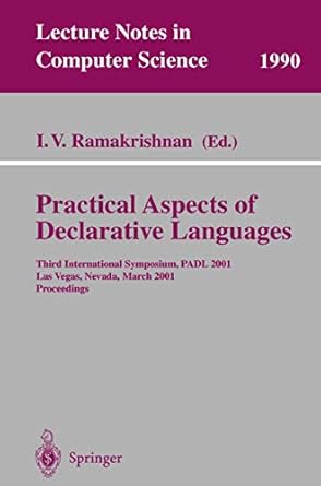 practical aspects of declarative languages third international symposium padl 2001 las vegas nevada march 11