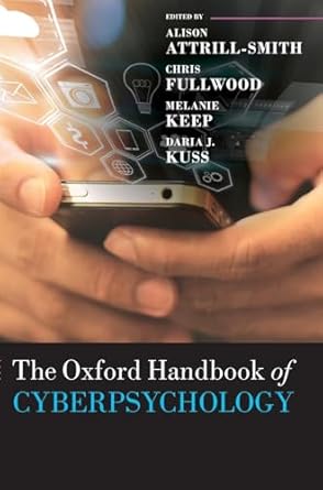 the oxford handbook of cyberpsychology 1st edition alison attrill smith ,chris fullwood ,melanie keep ,daria