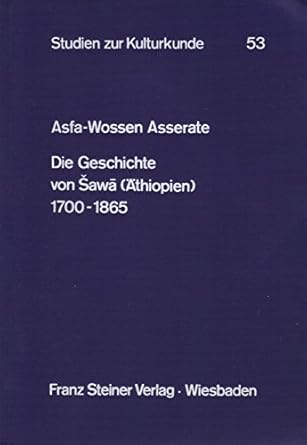 die geschichte von sawa 1700 1865 nach d tarika nagast d belatten geta heruy walda sellase 1st edition heruy