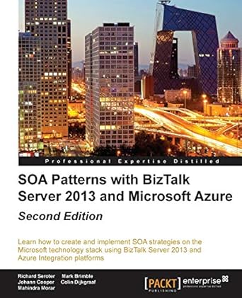 soa patterns with biztalk server 2013 and microsoft azure 1st edition richard seroter ,mark brimble ,johann