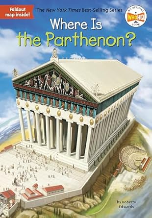 where is the parthenon 1st edition roberta edwards ,who hq ,john hinderliter 0448488892, 978-0448488899