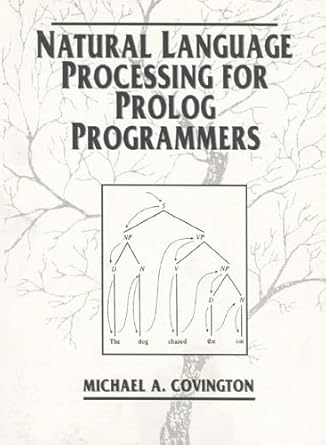natural language processing for prolog programmers 1st edition michael a covington 0136292135, 978-0136292135