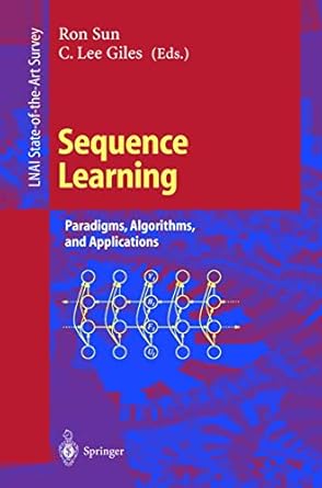 sequence learning paradigms algorithms and applications 1st edition ron sun ,c lee giles 3540415971,